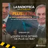 1/4 - ¿Quién está detrás de Plus Ultra?