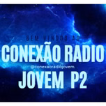 CONEXÃO RADIO JOVEM P2