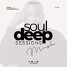 Episode 126: Soul Deep Sessions 126 mixed by Mush