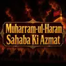 Muharram Ul Haram Aur Sahaba-e-Kiramؓ Ki Azmat | Mufti Tariq Masood Speeches 🕋