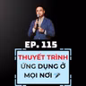 #115 - ỨNG DỤNG CỦA THUYẾT TRÌNH TRONG HỌC TẬP, LÀM VIỆC & CUỘC SỐNG 🎤