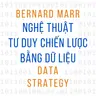 Sách nói Nghệ Thuật Tư Duy Chiến Lược Bằng Dữ Liệu - Bernard Marr | Voiz FM