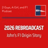 Interview | 2026 Rebroadcast | John's F1 Origin Story | 192 | He Was the Fastest Driver at a School That Built F1 Drivers. Why Didn't He Make It?