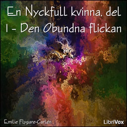 Nyckfull kvinna del 1 – Den Obundna flickan