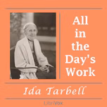 All in the Day's Work by Ida M. Tarbell (1857 - 1944)