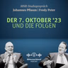 Der 7. Oktober 2023 und die Folgen | Johannes Pflaum. Fredy Peter (Studiogespräch)
