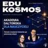 EDK#318: Samodzielność to nie swawola. Czego nauczyliśmy się na pierwszej Akademii Daltońskiej dla Nauczycieli.