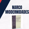 Libro narcomodernidades - entrevista a Ingrid Urgelles