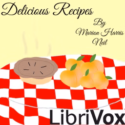 Delicious Recipes by Marion Harris Neil (1867 - 1920)