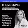 THE MORNING 21-08-26 | Tesoro prepara recompras; IA impulsa megafinanciamientos y Banxico refuerza la pausa