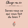 Savez-vous ce qui vous fait du bien ?