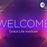 Glory Time Podcast/Grace Life Institute