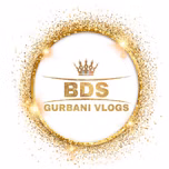 BDS Gurbani Vlogs