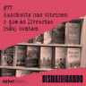 #77 - Auschwitz nas vitrines: o que as livrarias (não) contam