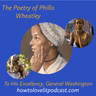 Phillis Wheatley ||Poet of the Revolutionary Era || ”His Excellency General Washington”