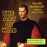 Art of War (Neville Translation), The by Niccolò Machiavelli (1469 - 1527)