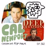 561 - The Best Case for Not Fearing AI, Help with Email and Creative Diet with Cal Newport