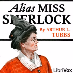 Alias Miss Sherlock by Arthur Lewis Tubbs (1867 - 1946)