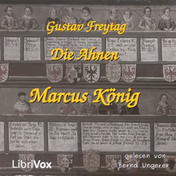 Ahnen - Marcus König, Die by Gustav Freytag (1816 - 1895)