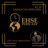Ep. 85: Farmacias Similares (con Saúl Hernández)