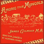 Among the Mongols by James Gilmour (1843 - 1891)