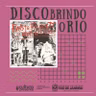 DISCObrindo o Rio #02 - Fausto Fawcett - Fausto Fawcett e os Robôs Efêmeros