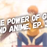 The Power of God and Anime Podcast, Episode 34: The Prodigal Kyo