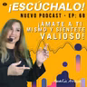 ÁMATE A TI MISMO Y SIENTETE VALIOSO. EP - 68