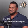 268. Justin Rettenberger - From Combat to Civilian Life: A Fight to Move Forward for a Marine Gunnery Sergeant