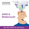 ADHS & Mediensucht
