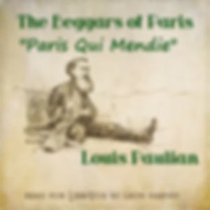 Beggars of Paris, The by Louis Paulian (1847 - 1933)