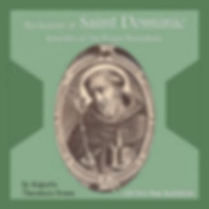History of St. Dominic: Founder of the Friars Preachers, The by Augusta Theodosia Drane (1823 - 1894)