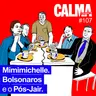 Mimimichelle. Bolsonaros e o Pós-Jair