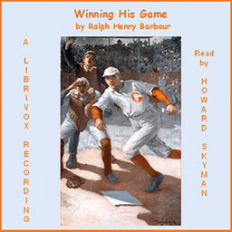 Winning His Game by Ralph Henry Barbour (1870 - 1944)