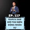 #117 - KHÁCH SẠN ĐỐI THỦ BIẾN ĐỘNG NHÂN SỰ – ĐÁNG MỪNG HAY ĐÁNG LO?