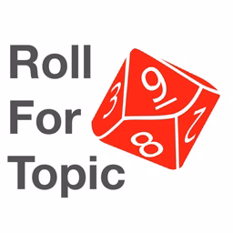 Roll For Topic