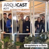 Arquicast 277 – Arquitetura a Dois