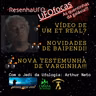 ResenhaUFO- Vídeo de um ET, novidades de Baependi e nova testemunha do Caso Varginha com Arthur Neto