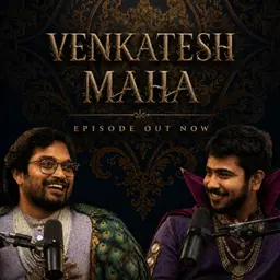 Venkatesh Maha On Mahesh Babu, Writing, Industry & More... | EP #135
