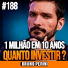 Bruno Perini | QUANTO INVESTIR POR MÊS PARA TER R$ 1 MILHÃO EM 10 ANOS?