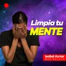 como limpìar la mente|paz|desbloquea tu mente de pensamientos negativos