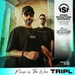 TRIPL Stereo Productions Podcast 665