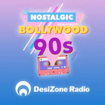 Nostalgic Bollywood 90s by DesiZone Radio