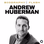 Andrew Huberman - Biography Flash