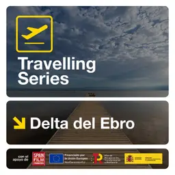 #4 Delta del Ebro con Carol Rovira - Travelling Series: España