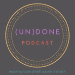 (un)Done Podcast