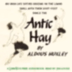 Antic Hay by Aldous Huxley (1894 - 1963)