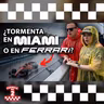 ¿Tormenta en Miami o en Ferrari?