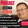 🎧 UK मा घर किन्ने तरीका, Mortgage Advisor सुझाव र Legal Tips | Nepali Guide #E09