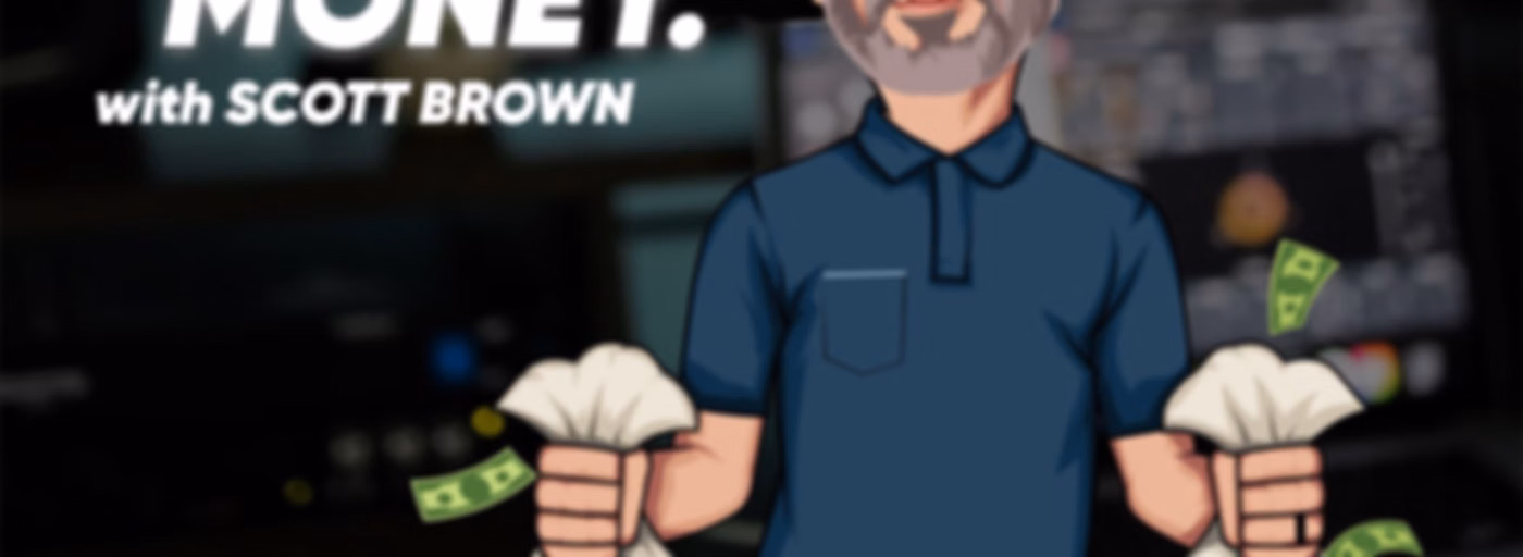 It's Only Money with Scott Brown